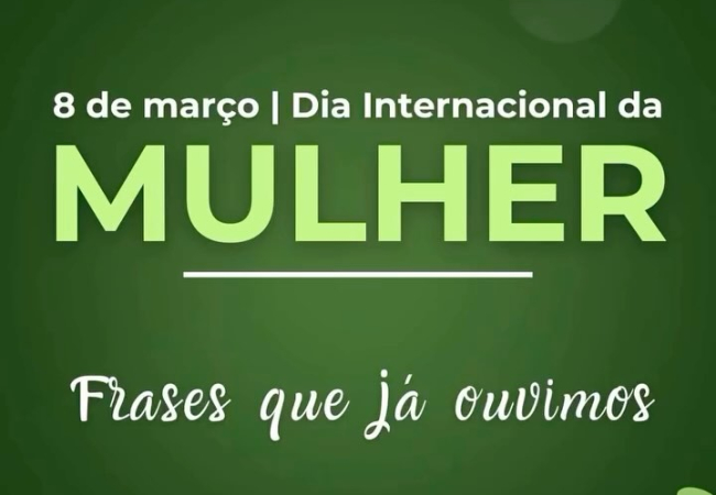 Dia Internacional da Mulher