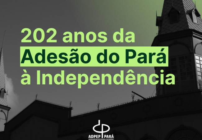 15 de agosto – Adesão do Pará à Independência do Brasil